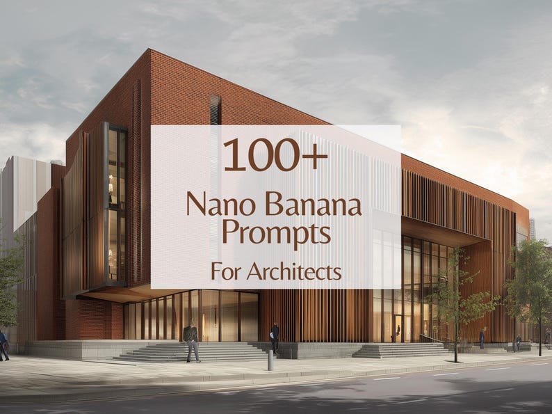 Nano Banana Prompts For Architects, Architecture AI Prompts, Rendering AI Prompts, Architecture Templates PDF